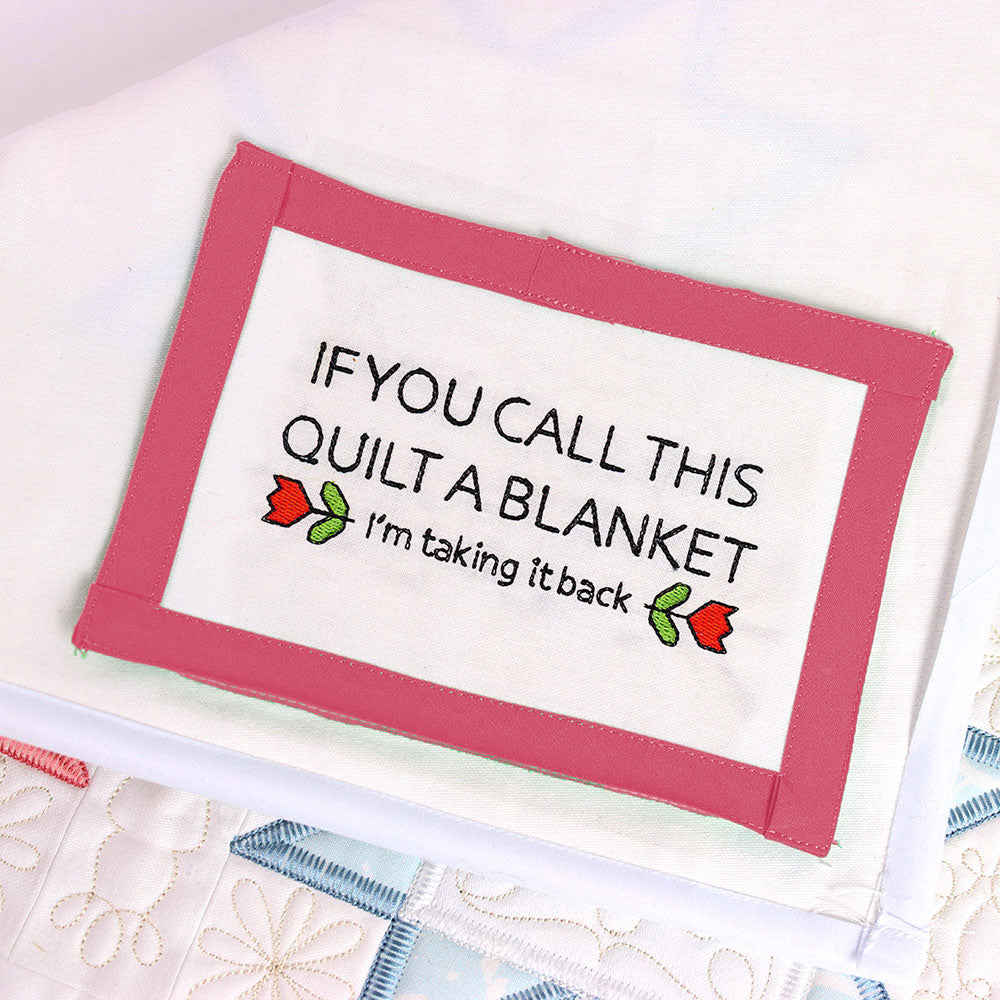 If You Call this Quilt a Blanket Quilt Label