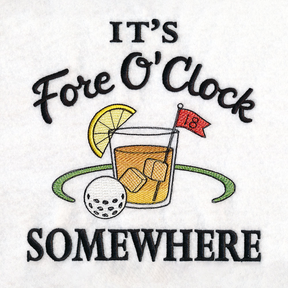 It's Fore O'Clock Somewhere