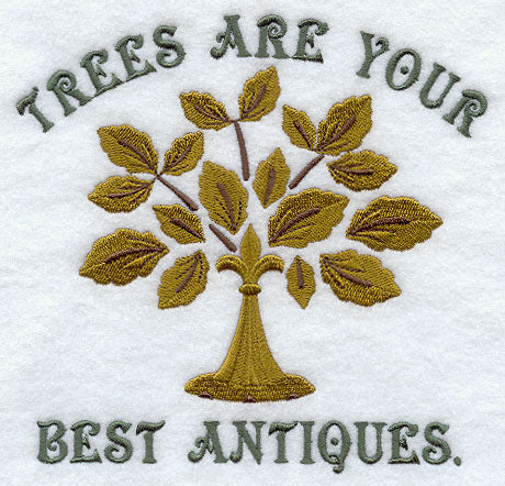 Trees Are Your Best Antiques