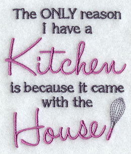 The Only Reason I Have a Kitchen