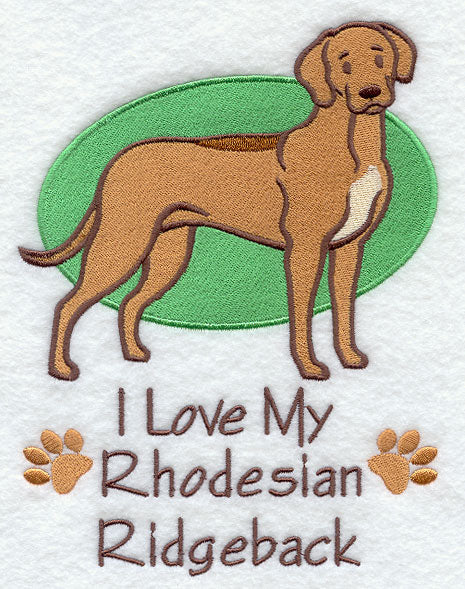 I Love My Rhodesian Ridgeback