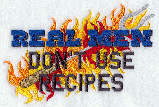 Real Men Don't Use Recipes