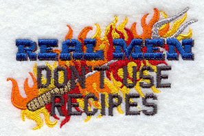 Real Men Don't Use Recipes