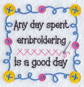 Any Day Spent Embroidering