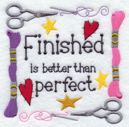 Finished is Better than Perfect