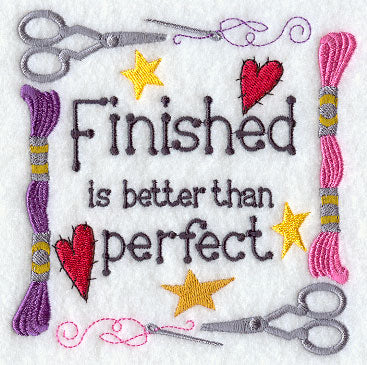 Finished is Better than Perfect