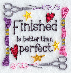 Finished is Better than Perfect
