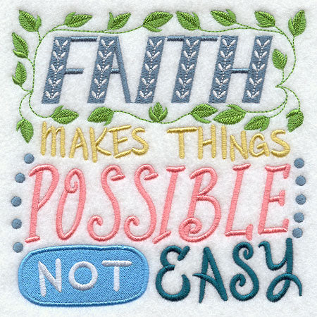 Faith Makes Things Possible Not Easy