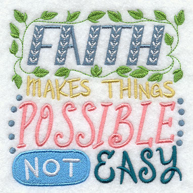 Faith Makes Things Possible Not Easy