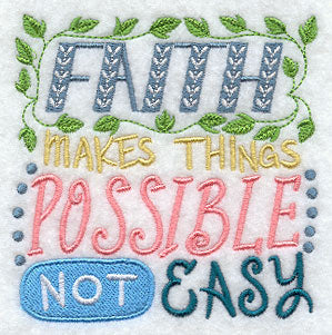 Faith Makes Things Possible Not Easy