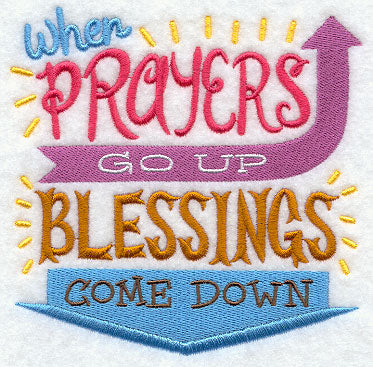 When Prayers Go Up Blessings Come Down