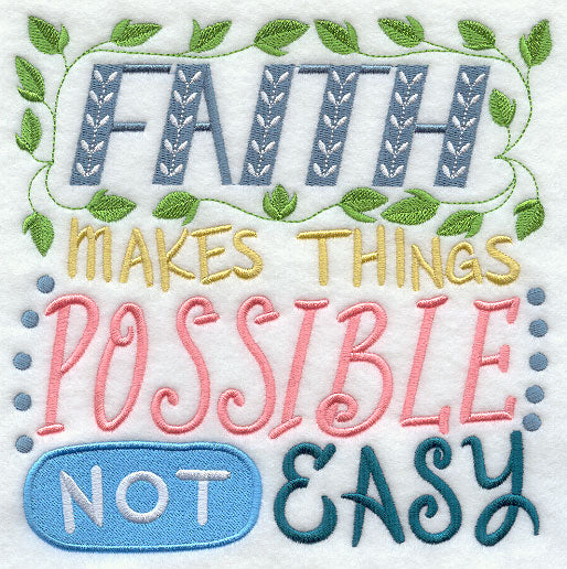 Faith Makes Things Possible Not Easy