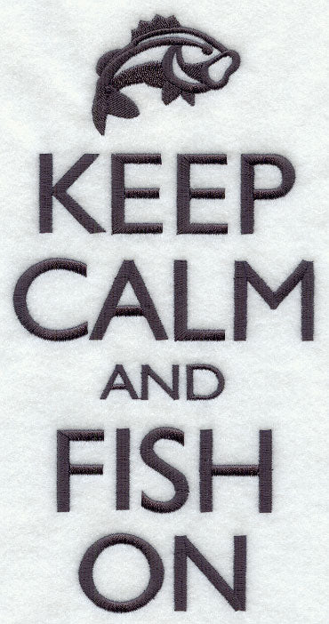 Keep Calm and Fish On