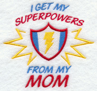 I Get My Super Powers from My Mom