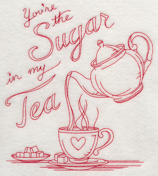You're the Sugar in My Tea (Redwork)