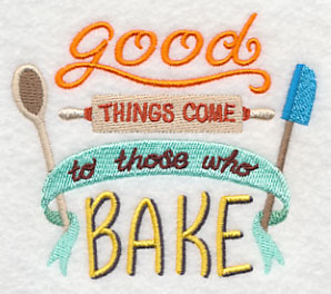 Good Things Come to Those Who Bake