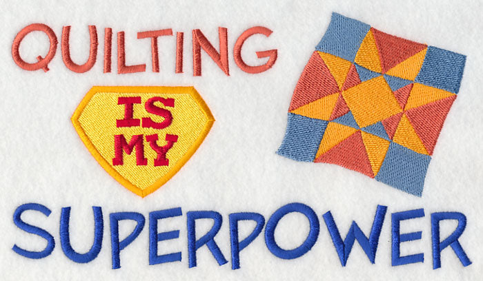 Quilting Is My Superpower