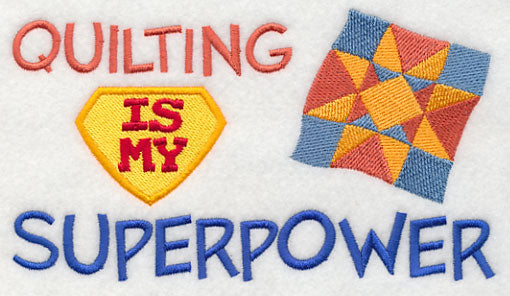 Quilting Is My Superpower