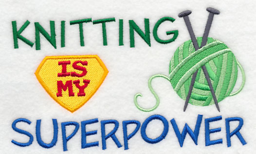 Knitting Is My Superpower