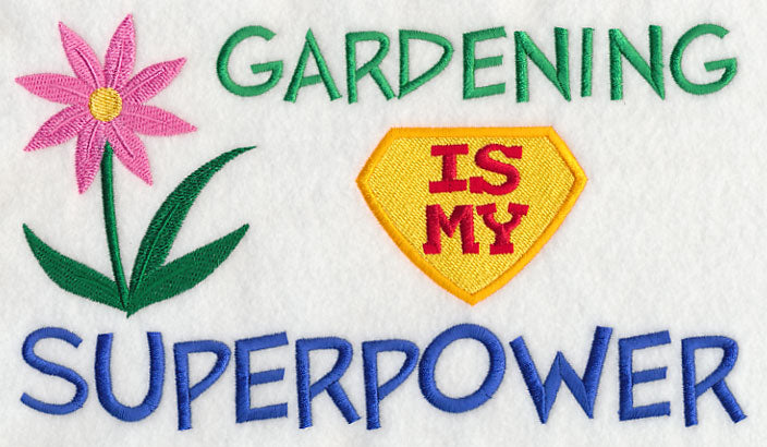 Gardening Is My Superpower