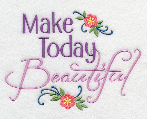 Make Today Beautiful