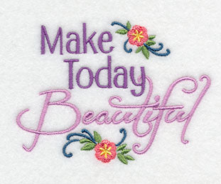 Make Today Beautiful