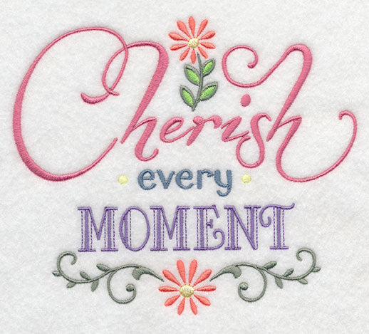 Cherish Every Moment