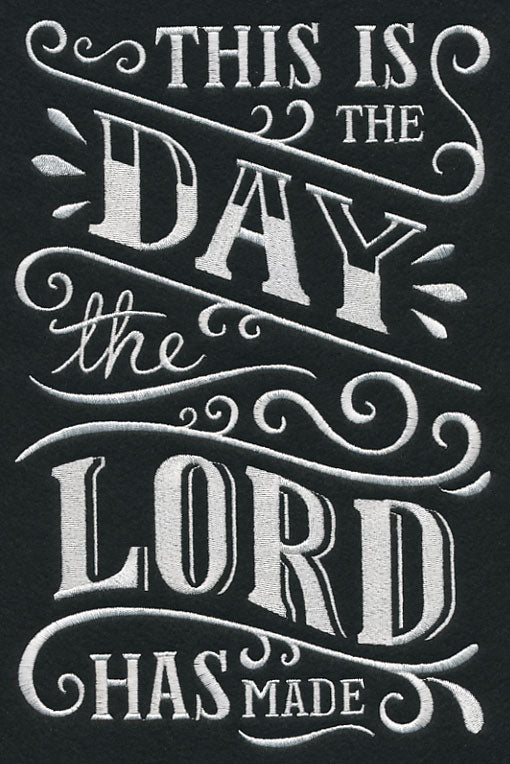 This Is The Day The Lord Has Made