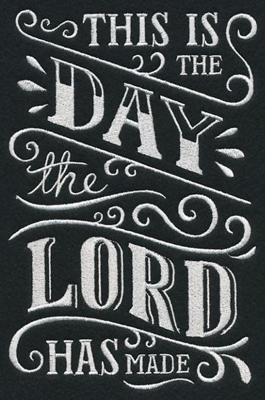 This Is The Day The Lord Has Made