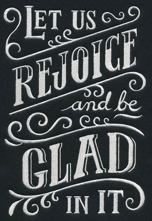 Let Us Rejoice And Be Glad In It