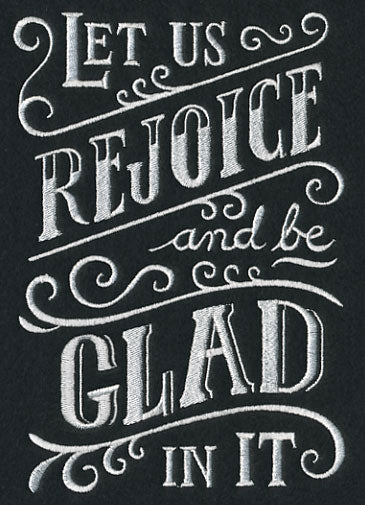 Let Us Rejoice And Be Glad In It