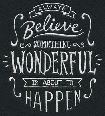 Always Believe Something Wonderful
