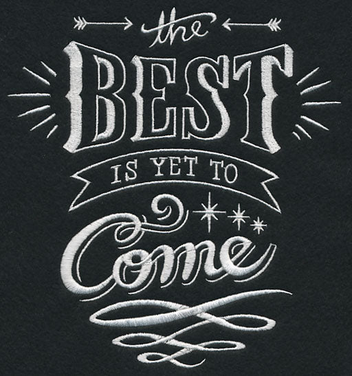 The Best Is Yet To Come