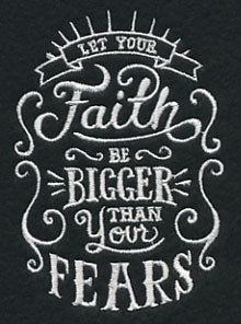 Let Your Faith Be Bigger Than Your Fears