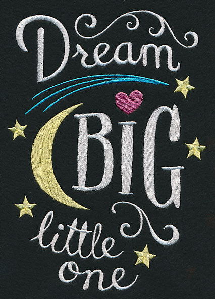 Dream Big Little One