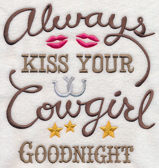 Always Kiss Your Cowgirl Goodnight
