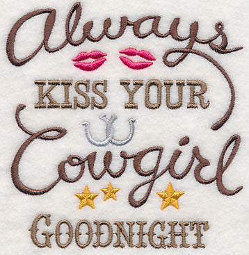 Always Kiss Your Cowgirl Goodnight
