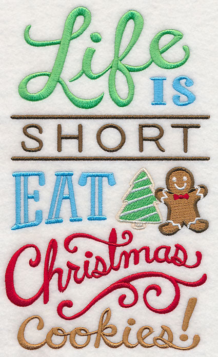 Life is Short Eat Christmas Cookies