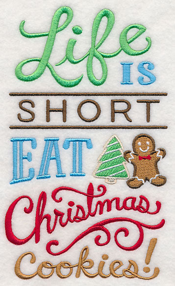 Life is Short Eat Christmas Cookies