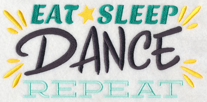Eat, Sleep, Dance, Repeat