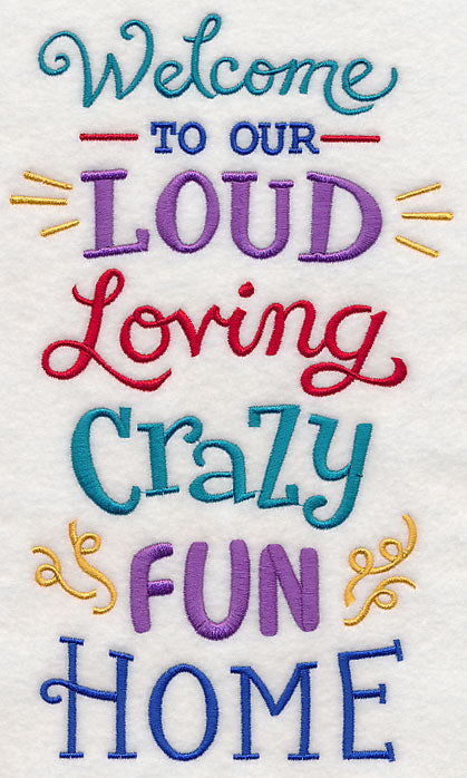 Welcome To Our Loud Loving Home