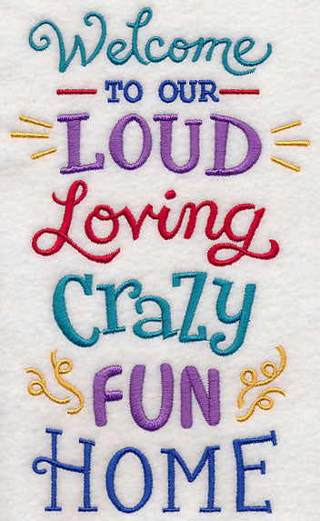 Welcome To Our Loud Loving Home