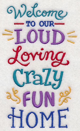 Welcome To Our Loud Loving Home