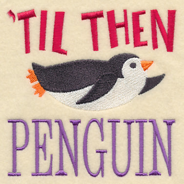 Til Then Penguin
