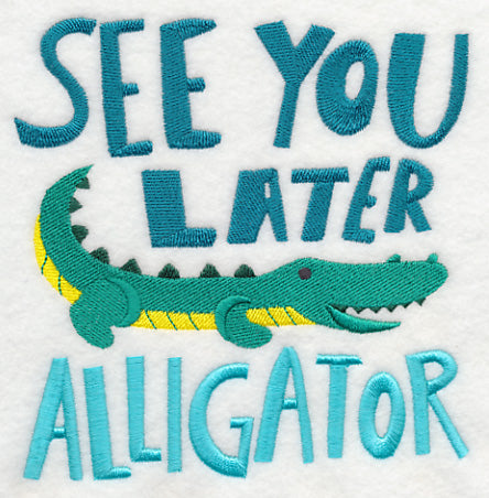 See You Later Alligator