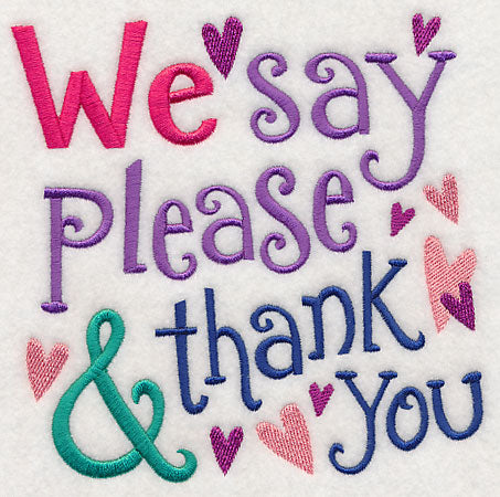 We Say Please & Thank You