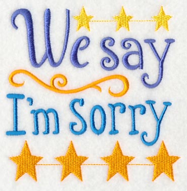 We Say I'm Sorry