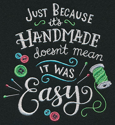 Just Because It's Handmade