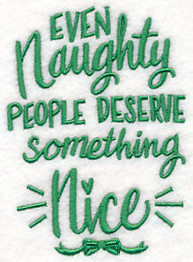 Even Naughty People Deserve Something Nice