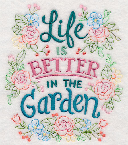 Life is Better in the Garden